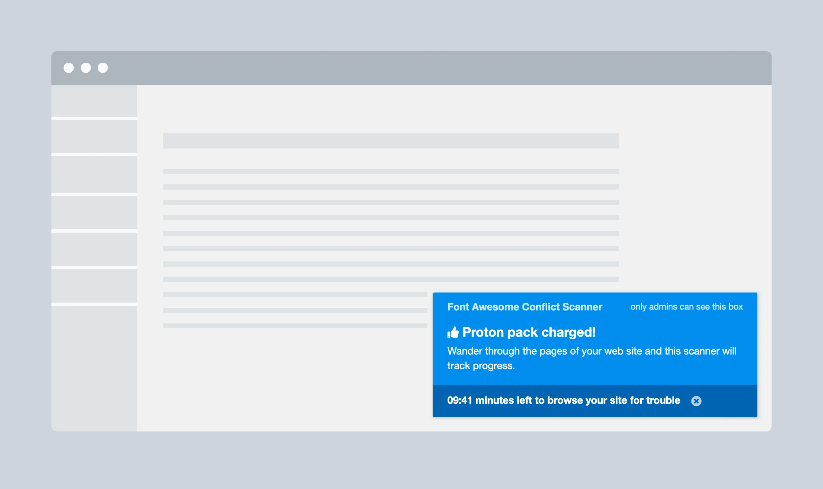 Conflict detector shows in the bottom right of your browser for 10 minutes